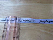 Load image into Gallery viewer, 5 yards Just for You White Satin Ribbon 10mm